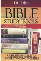 Bible Study Tools: A Christian Guide to Understanding the Bible B08976Y431 Book Cover