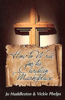 How to Write for the Christian Marketplace 1475048599 Book Cover
