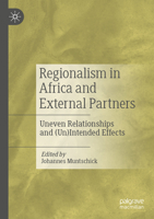 Regionalism in Africa and External Partners: Uneven Relationships and (Un)Intended Effects 3031107012 Book Cover