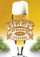Beer Brewing for Everyone 0764344994 Book Cover