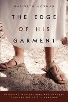 The Edge of His Garment 1632323540 Book Cover