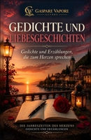 GEDICHTE UND LIEBESGESCHICHTEN: Gedichte und Erzählungen, die zum Herzen sprechen (THE HEART COLLECTION – INTERNATIONAL EDITIONS) (German Edition) B0HJ3X8HNF Book Cover