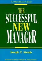 The Successful New Manager (Worksmart Series) 0814478344 Book Cover