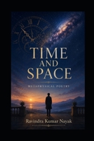TIME AND SPACE: SHADES OF MEANING OF LIFE 1521950628 Book Cover