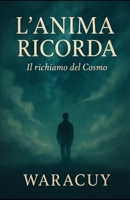 L'Anima Ricorda (Italian Edition) B0FHF81PG5 Book Cover