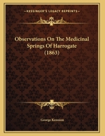 Observations On The Medicinal Springs Of Harrogate 1166557618 Book Cover