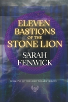 Eleven Bastions of the Stone Lion: The thrilling ride through Cyprus and Britain's stormy past B0G1LHFZ14 Book Cover