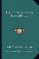 Flying Sails of My Bookhouse 1162800194 Book Cover