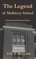 The Legend of Mulberry School 1735093858 Book Cover