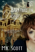 Bark Twice for Danger 1944712283 Book Cover