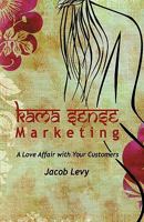 Kama Sense Marketing: A Love Affair with Your Customers X-1 1440195560 Book Cover