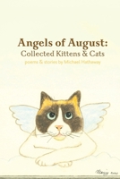 Angels of August: Collected Kittens & Cats 1304215369 Book Cover