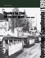 Tanks in the Winter War 1939-1940 9197589527 Book Cover