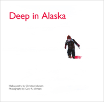 Deep in Alaska 1602232156 Book Cover