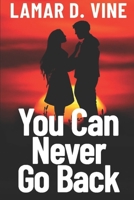 You Can Never Go Back B0G5GMP8LQ Book Cover