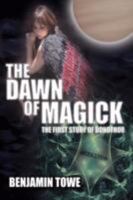 The Dawn of Magick: The First Story of Donothor 1434376931 Book Cover