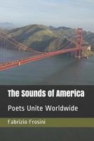 The Sounds of America: Poets Unite Worldwide 1973564343 Book Cover