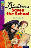 Oxford Reading Tree: Stage 10: TreeTops: Blackbones Saves the School (Oxford Reading Tree Treetops) 0198447477 Book Cover