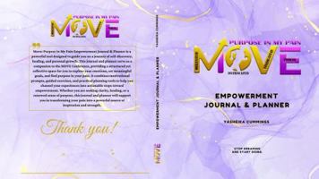 MOVE: Purpose in My Pain Empowerment Journal & Planner 1960594249 Book Cover