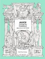 Alice Through the Proscenium: more scenic set design 1458381145 Book Cover