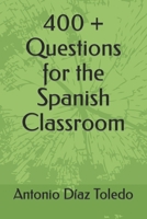 400 + Questions for the Spanish Classroom (Spanish Edition) B0CSGYV28F Book Cover