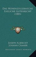 Das Hohenzollernsche Eheliche Guterrecht (1885) 1160365024 Book Cover