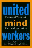 United Mind Workers: Unions and Teaching in the Knowledge Society (Jossey Bass Education Series) 0787908290 Book Cover