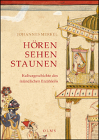 Horen, Sehen, Staunen: Kulturgeschichte Des Mundlichen Erzahlens. 3487312107 Book Cover