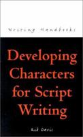 Developing Characters (Writing Handbooks) 0713658029 Book Cover