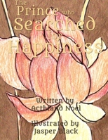 The Prince Who Searched For Happiness 0359553346 Book Cover