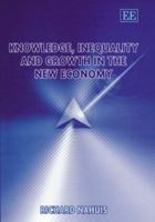 Knowledge, Inequality and Growth in the New Economy 1843763230 Book Cover