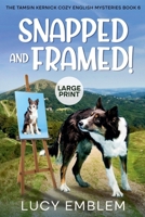Snapped and Framed! (The Tamsin Kernick Large Print English Cozy Mysteries) B0DJVPLJ33 Book Cover