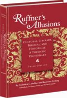 Ruffner’s Allusions: Cultural, Literary, Biblical, and Historical: A Thematic Dictionary 0780811224 Book Cover