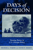 Days of Decision: Turning Points in U.S. Foreign Policy 1597975265 Book Cover