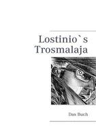 Lostinio`s Trosmalaja: Das Buch 3837017397 Book Cover