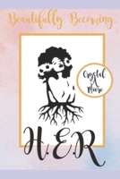 Beautifully Becoming HER: Healed.Enlightened.Rejuvenated B0C4N4PT7R Book Cover