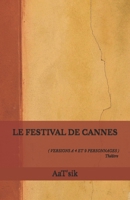 LE FESTIVAL DE CANNES: ( VERSIONS A 4 ET 9 PERSONNAGES ) B09ZD2TWDW Book Cover