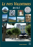 Valentinois (Le Pays) de A à Z (French Edition) 2813801623 Book Cover
