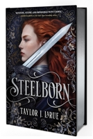 Steelborn (Deluxe Limited Edition) (The Steelborn Saga, 1)