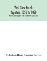 West Stow Parish Registers, 1558 to 1850. Wordwell Parish Registers, 1580 to 1850. with Sundry Notes 9354042562 Book Cover