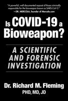 Is COVID-19 a Bioweapon?: A Scientific and Forensic investigation 1510770194 Book Cover