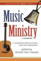 Music Ministry: A Guidebook (Help!)