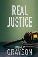 Real Justice 1544195869 Book Cover
