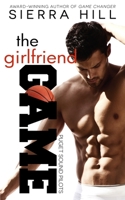 The Girlfriend Game: An Off-Limits Sports Romance B09FC897JV Book Cover