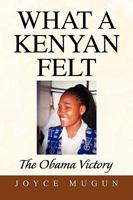 What a Kenyan Felt 144150219X Book Cover
