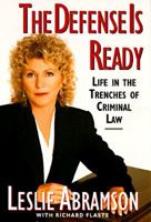The Defense Is Ready: Life in the Trenches of Criminal Law