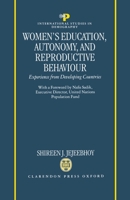 Women's Education, Autonomy, and Reproductive Behaviour: Experience from Developing Countries (International Studies in Demography) 0198290330 Book Cover