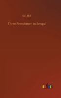Three Frenchmen in Bengal 3752359773 Book Cover