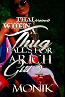 When a Thug Fall's for a Rich Girl 2 1541140958 Book Cover