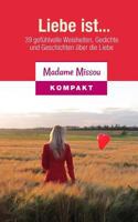 Liebe Ist... 39 Gef�hlvolle Weisheiten, Gedichte Und Geschichten �ber Die Liebe 1502864800 Book Cover
